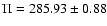 $\Pi = 285.93\pm 0.88$