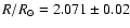 $R/R_{\odot} = 2.071 \pm 0.02$