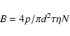 \begin{displaymath}%
B = 4p / \pi d^2 \tau \eta N
\end{displaymath}