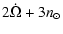$\displaystyle 2\dot{\Omega}+3n_\odot$