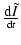 $\displaystyle {\rm d}\tilde{I} \over {\rm d}t$
