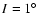 $I=1^{\circ }$