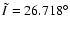 $\tilde{I}=26.718^{\circ}$