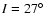 $I=27^{\circ }$
