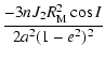 $\displaystyle {-3 nJ_2R^2_{\rm M} \cos I \over
2a^2(1-e^2)^2}$
