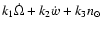 $ k_1\dot{\Omega}+k_2
\dot{w}+k_3 n_\odot $