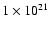 $1 \times 10^{21}$