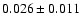 $0.026 \pm 0.011 $