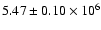 $5.47\pm 0.10\times10^6$