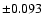 $\pm0.093$