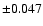 $\pm0.047$