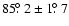 $85\hbox{$.\!\!^\circ$ }2\pm1\hbox{$.\!\!^\circ$ }7$