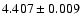 $4.407\pm0.009$