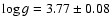 $\log g= 3.77\pm0.08$