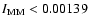 $I_{\rm MM}<0.00139$