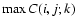 $\max{{C}(i, j; k)}$