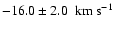 $-16.0\pm2.0~\hbox{$~{\rm km}~{\rm s}^{-1}$ }$