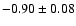 $-0.90\pm0.08$