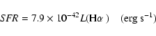 \begin{displaymath}{\it SFR} = 7.9 \times 10^{-42} L( \mbox{H$\alpha$ }) \quad (\textrm{erg~s}^{-1})
\end{displaymath}