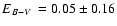 $\mbox{$E_{B-V}$ }=0.05\pm0.16$
