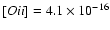 $[O {\sc ii}]=4.1\times10^{-16}$