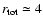 $r_{\rm tot}
\simeq 4$
