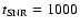 $t_{\rm SNR}=1000$