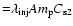 ${=}
\lambda_{\rm inj}{A m_{\rm p}C_{\rm s2}}$
