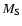 $M_{\rm S}$