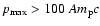 $p_{\rm max}> 100~ A m_{\rm p}c$
