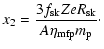 $\displaystyle x_2 = \frac{3 f_{\rm sk}Z e R_{{\rm sk}}}{A \eta_{\rm mfp} m_{\rm p}}
\cdot$