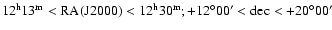 $12^{\rm h}13^{\rm m}<{\rm RA (J2000)} <12^{\rm h}30^{\rm m}; +12^\circ00'<{\rm dec}<+20^\circ00'$