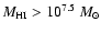 $M_{\rm HI}>10^{7.5}~ M_\odot$