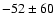 $-52\pm60$