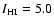 $I_{\rm HI}=5.0$