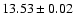 $13.53\pm 0.02$