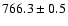 $766.3\pm 0.5$
