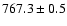 $767.3\pm 0.5$