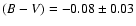 $(B-V)=-0.08\pm 0.03$