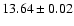 $13.64\pm 0.02$