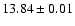 $13.84\pm 0.01$