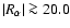 $\vert R_\alpha\vert \ga 20.0$