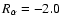 $R_\alpha =-2.0$