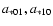 $a_{*01}, a_{\rm *10}$