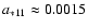 $a_{*11} \approx 0.0015$