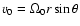$v_0=\Omega_0 r \sin\theta$