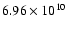 $6.96 \times 10^{10}$