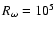$R_\omega=10^5$