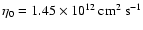 $\eta_0=1.45\times 10^{12}~{\rm cm}^2~{\rm s}^{-1}$