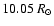 $10.05~
R_\odot$